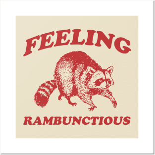 Feeling Rambunctious, Raccoon T Shirt, Weird T Shirt, Meme T Shirt, Trash Panda T Shirt, Unisex Posters and Art